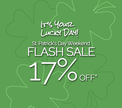 It's Your Lucky Weekend - St. Paddy's 17% Off Flash Sale
