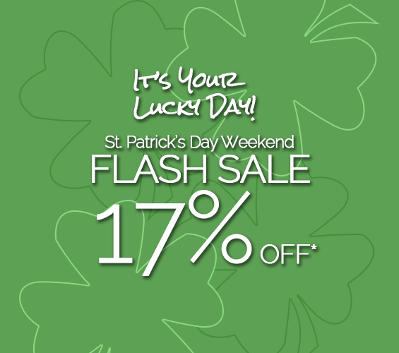 It's Your Lucky Weekend - St. Paddy's 17% Off Flash Sale